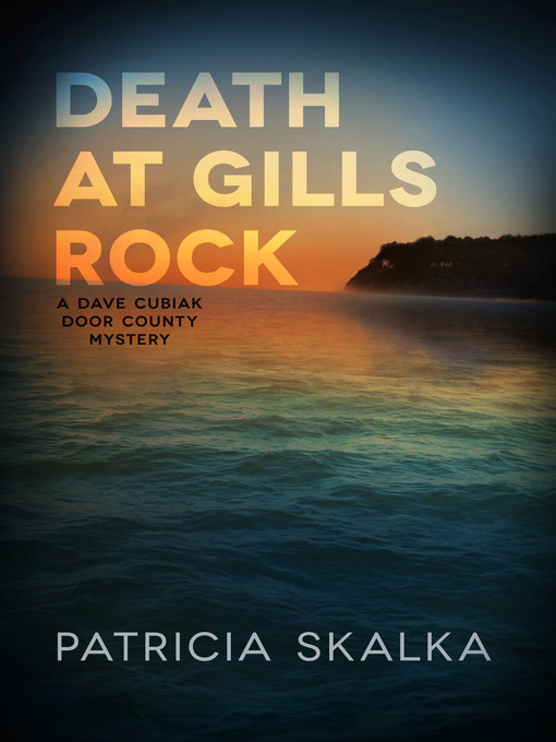 Title details for Death at Gills Rock by Patricia Skalka - Available